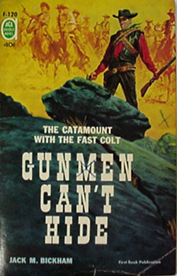 Gunmen Can't Hide by Jack M Bickham